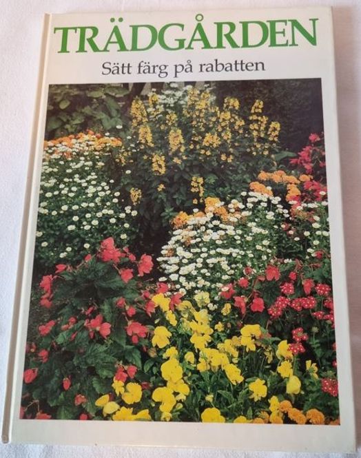 Huvudbild Secondhand bok Trädgården Sätt färg på rabatten Siv Nilson